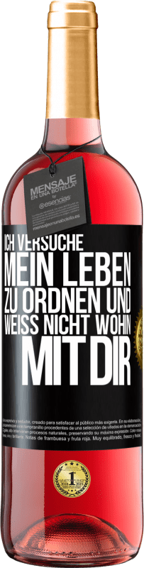 29,95 € | Roséwein ROSÉ Ausgabe Ich versuche, mein Leben zu ordnen und weiß nicht, wohin mit dir Schwarzes Etikett. Anpassbares Etikett Junger Wein Ernte 2025 Tempranillo