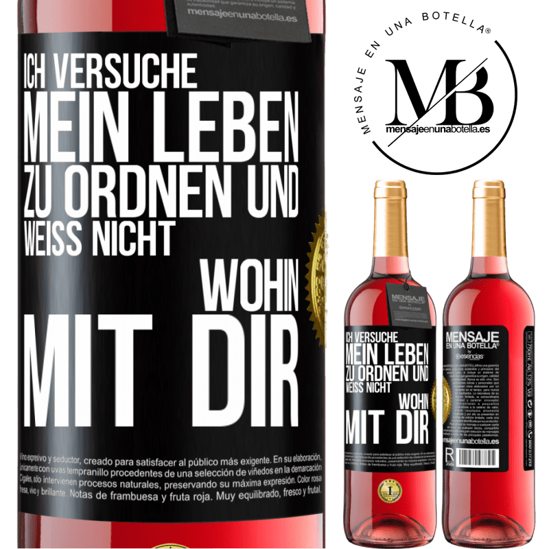 29,95 € Kostenloser Versand | Roséwein ROSÉ Ausgabe Ich versuche, mein Leben zu ordnen und weiß nicht, wohin mit dir Schwarzes Etikett. Anpassbares Etikett Junger Wein Ernte 2024 Tempranillo