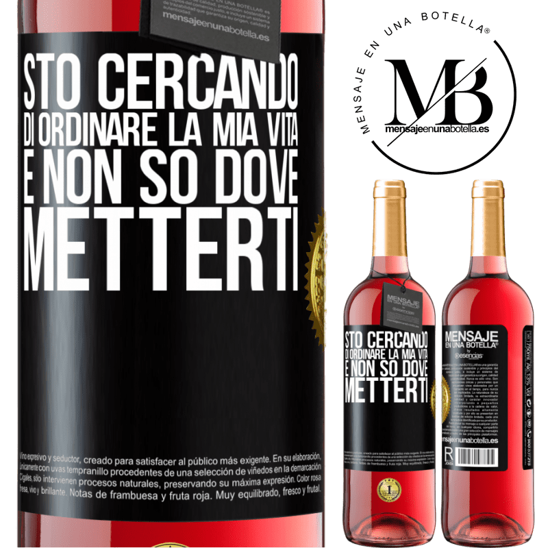 29,95 € Spedizione Gratuita | Vino rosato Edizione ROSÉ Sto cercando di ordinare la mia vita e non so dove metterti Etichetta Nera. Etichetta personalizzabile Vino giovane Raccogliere 2024 Tempranillo