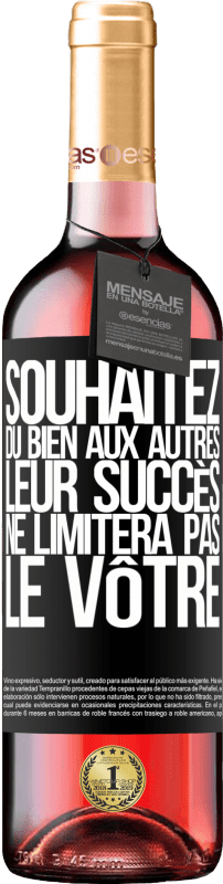 29,95 € Envoi gratuit | Vin rosé Édition ROSÉ Souhaitez du bien aux autres, leur succès ne limitera pas le vôtre Étiquette Noire. Étiquette personnalisable Vin jeune Récolte 2025 Tempranillo