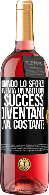 29,95 € Spedizione Gratuita | Vino rosato Edizione ROSÉ Quando lo sforzo diventa un'abitudine, i successi diventano una costante Etichetta Nera. Etichetta personalizzabile Vino giovane Raccogliere 2023 Tempranillo