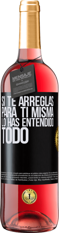 29,95 € | Vino Rosado Edición ROSÉ Si te arreglas para ti misma, lo has entendido todo Etiqueta Negra. Etiqueta personalizable Vino joven Cosecha 2024 Tempranillo