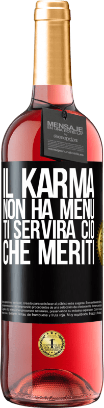 29,95 € Spedizione Gratuita | Vino rosato Edizione ROSÉ Il karma non ha menu. Ti servirà ciò che meriti Etichetta Nera. Etichetta personalizzabile Vino giovane Raccogliere 2025 Tempranillo