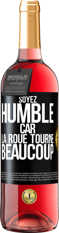 29,95 € | Vin rosé Édition ROSÉ Soyez humble, car la roue tourne beaucoup Étiquette Noire. Étiquette personnalisable Vin jeune Récolte 2023 Tempranillo