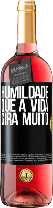 29,95 € | Vinho rosé Edição ROSÉ Humildade, que a vida gira muito Etiqueta Preta. Etiqueta personalizável Vinho jovem Colheita 2023 Tempranillo