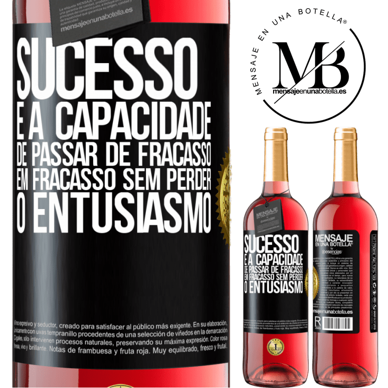 29,95 € Envio grátis | Vinho rosé Edição ROSÉ Sucesso é a capacidade de passar de fracasso em fracasso sem perder o entusiasmo Etiqueta Preta. Etiqueta personalizável Vinho jovem Colheita 2023 Tempranillo