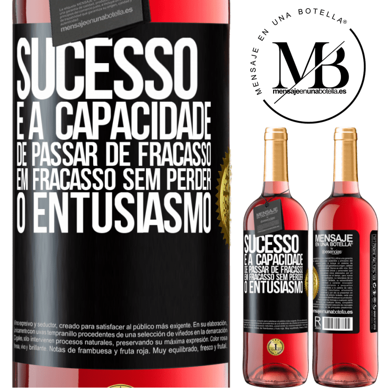 29,95 € Envio grátis | Vinho rosé Edição ROSÉ Sucesso é a capacidade de passar de fracasso em fracasso sem perder o entusiasmo Etiqueta Preta. Etiqueta personalizável Vinho jovem Colheita 2025 Tempranillo
