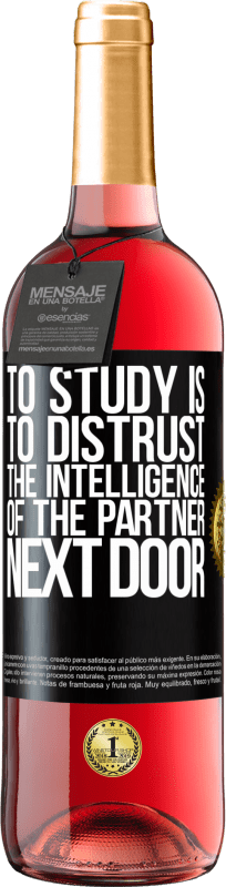 29,95 € | Rosé Wine ROSÉ Edition To study is to distrust the intelligence of the partner next door Black Label. Customizable label Young wine Harvest 2024 Tempranillo