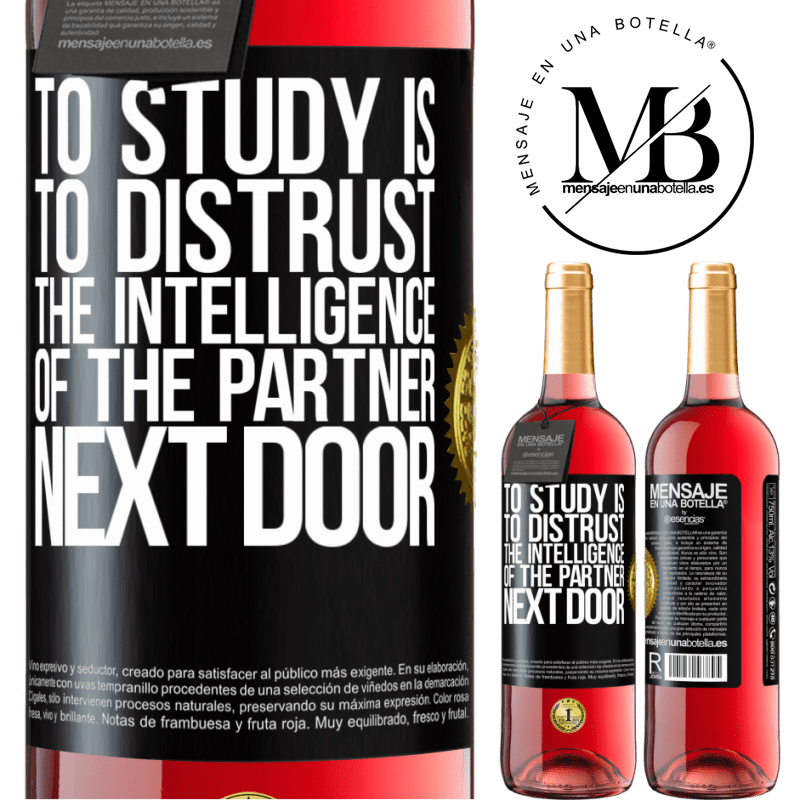 29,95 € Free Shipping | Rosé Wine ROSÉ Edition To study is to distrust the intelligence of the partner next door Black Label. Customizable label Young wine Harvest 2021 Tempranillo