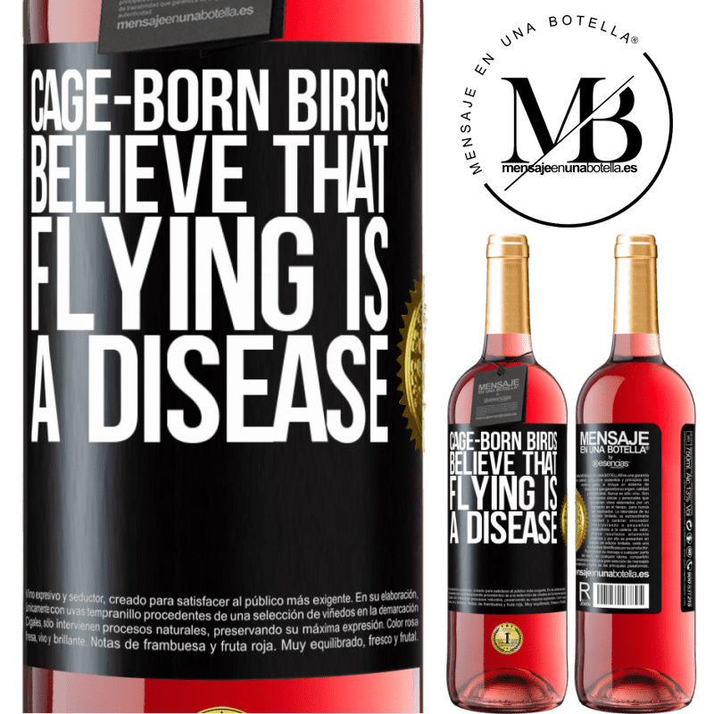 29,95 € Free Shipping | Rosé Wine ROSÉ Edition Cage-born birds believe that flying is a disease Black Label. Customizable label Young wine Harvest 2022 Tempranillo