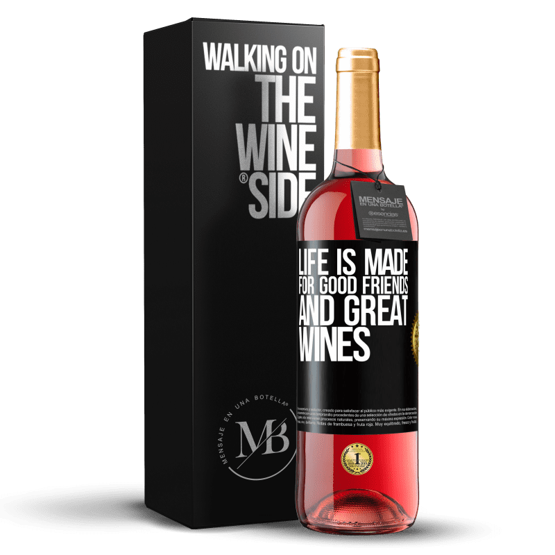29,95 € Free Shipping | Rosé Wine ROSÉ Edition Life is made for good friends and great wines Black Label. Customizable label Young wine Harvest 2023 Tempranillo