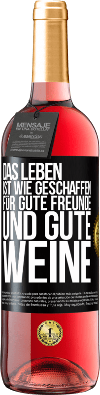 29,95 € | Roséwein ROSÉ Ausgabe Das Leben ist wie geschaffen für gute Freunde und gute Weine Schwarzes Etikett. Anpassbares Etikett Junger Wein Ernte 2024 Tempranillo