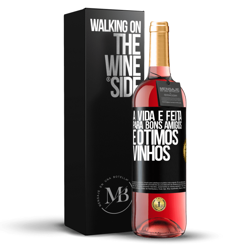 29,95 € Envio grátis | Vinho rosé Edição ROSÉ A vida é feita para bons amigos e ótimos vinhos Etiqueta Preta. Etiqueta personalizável Vinho jovem Colheita 2023 Tempranillo