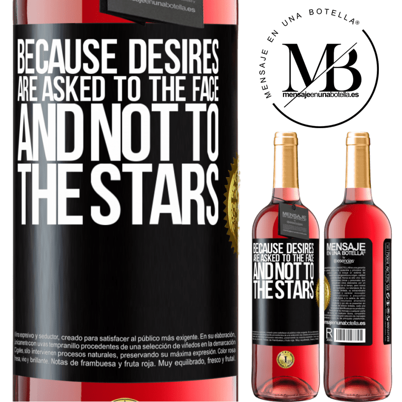 29,95 € Free Shipping | Rosé Wine ROSÉ Edition Because desires are asked to the face, and not to the stars Black Label. Customizable label Young wine Harvest 2022 Tempranillo