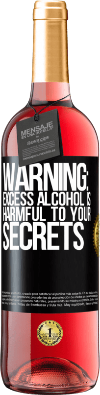 «警告：過剰なアルコールはあなたの秘密に有害です» ROSÉエディション