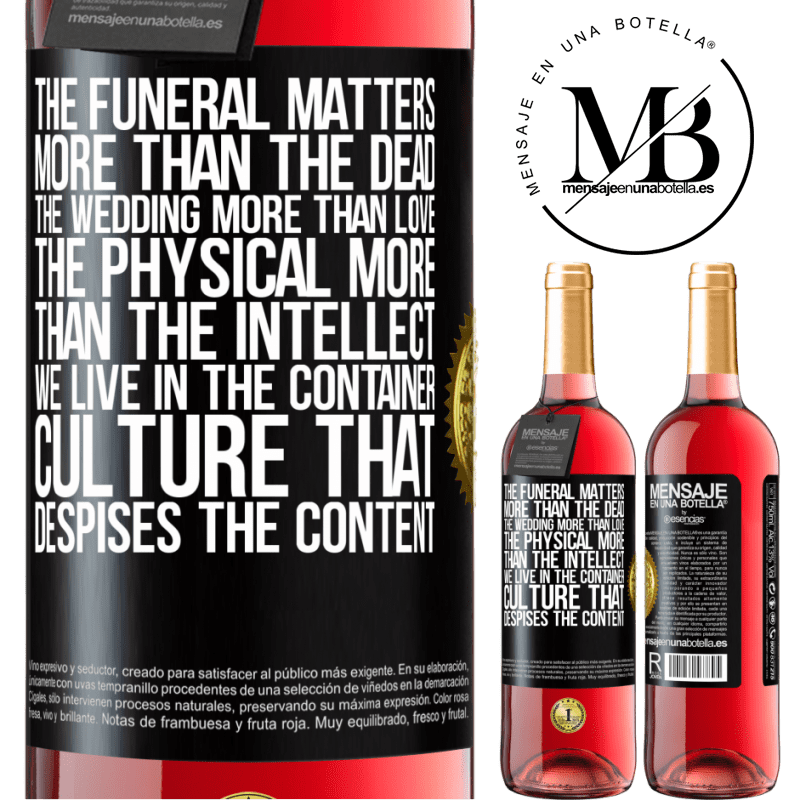 29,95 € Free Shipping | Rosé Wine ROSÉ Edition The funeral matters more than the dead, the wedding more than love, the physical more than the intellect. We live in the Black Label. Customizable label Young wine Harvest 2021 Tempranillo