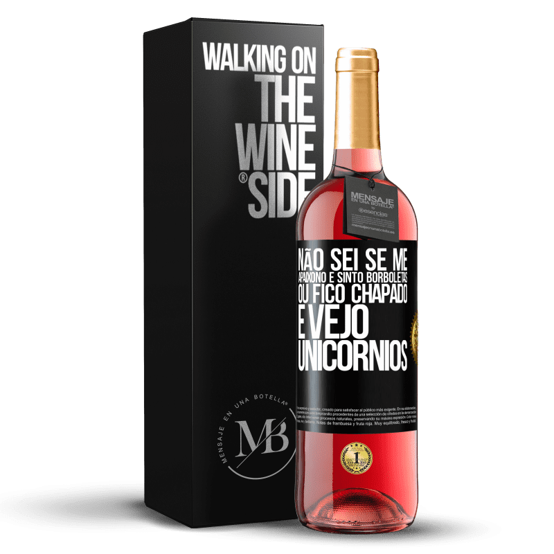 29,95 € Envio grátis | Vinho rosé Edição ROSÉ Não sei se me apaixono e sinto borboletas ou fico chapado e vejo unicórnios Etiqueta Preta. Etiqueta personalizável Vinho jovem Colheita 2024 Tempranillo