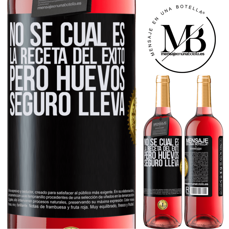 29,95 € Бесплатная доставка | Розовое вино Издание ROSÉ Я не знаю, каков рецепт успеха. Но яйца, конечно, несет Черная метка. Настраиваемая этикетка Молодое вино Урожай 2022 Tempranillo