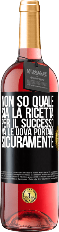29,95 € | Vino rosato Edizione ROSÉ Non so quale sia la ricetta per il successo. Ma le uova portano sicuramente Etichetta Nera. Etichetta personalizzabile Vino giovane Raccogliere 2025 Tempranillo