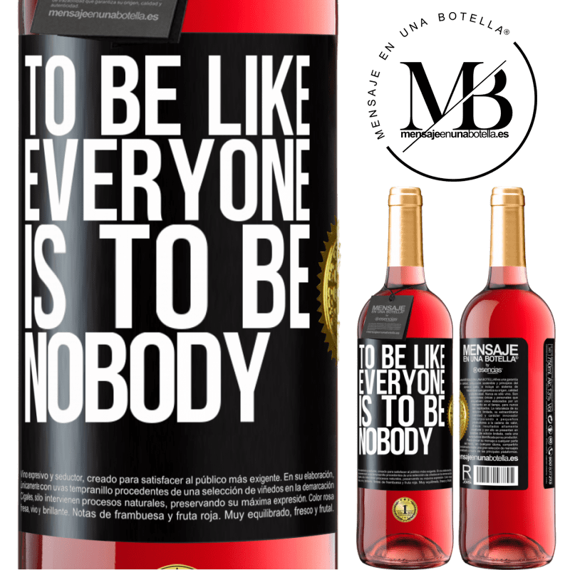 29,95 € Free Shipping | Rosé Wine ROSÉ Edition To be like everyone is to be nobody Black Label. Customizable label Young wine Harvest 2021 Tempranillo