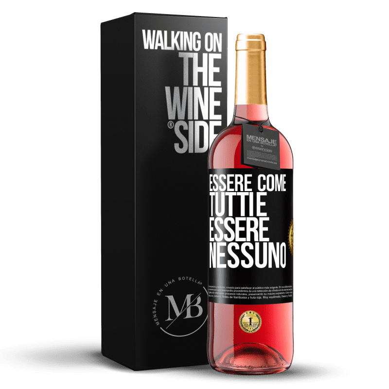 29,95 € Spedizione Gratuita | Vino rosato Edizione ROSÉ Essere come tutti è essere nessuno Etichetta Nera. Etichetta personalizzabile Vino giovane Raccogliere 2024 Tempranillo