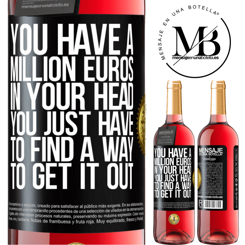 29,95 € Free Shipping | Rosé Wine ROSÉ Edition You have a million euros in your head. You just have to find a way to get it out Black Label. Customizable label Young wine Harvest 2023 Tempranillo