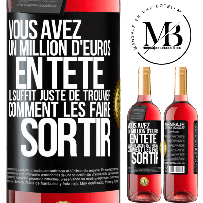 29,95 € Envoi gratuit | Vin rosé Édition ROSÉ Vous avez un million d'euros en tête. Il suffit juste de trouver comment les faire sortir Étiquette Noire. Étiquette personnalisable Vin jeune Récolte 2025 Tempranillo
