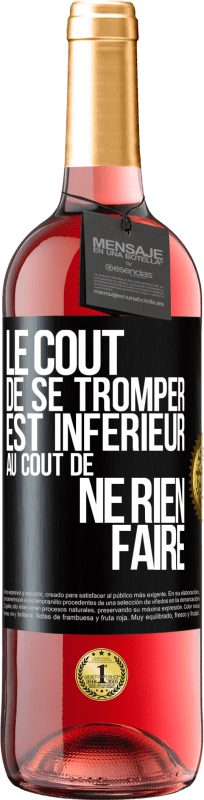 29,95 € Envoi gratuit | Vin rosé Édition ROSÉ Le coût de se tromper est inférieur au coût de ne rien faire Étiquette Noire. Étiquette personnalisable Vin jeune Récolte 2025 Tempranillo