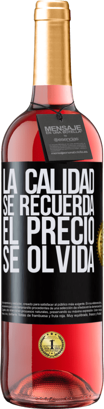 29,95 € | Vino Rosado Edición ROSÉ La calidad se recuerda, el precio se olvida Etiqueta Negra. Etiqueta personalizable Vino joven Cosecha 2023 Tempranillo