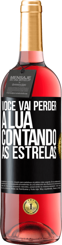 29,95 € | Vinho rosé Edição ROSÉ Você vai perder a lua contando as estrelas Etiqueta Preta. Etiqueta personalizável Vinho jovem Colheita 2024 Tempranillo