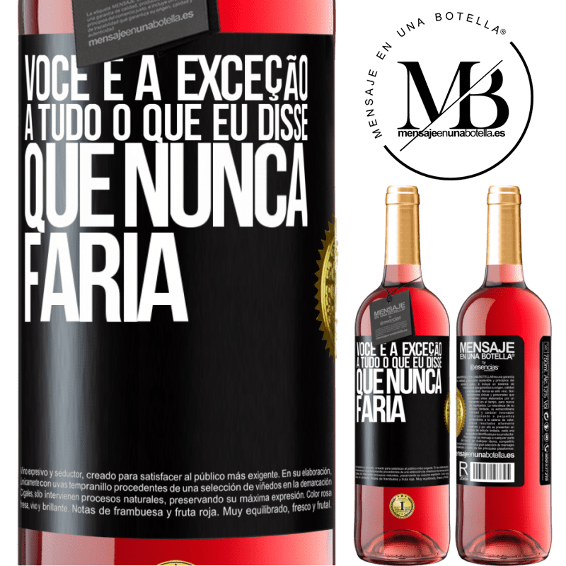 29,95 € Envio grátis | Vinho rosé Edição ROSÉ Você é a exceção a tudo o que eu disse que nunca faria Etiqueta Preta. Etiqueta personalizável Vinho jovem Colheita 2024 Tempranillo