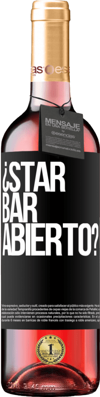 29,95 € | Vin rosé Édition ROSÉ ¿STAR BAR abierto? Étiquette Noire. Étiquette personnalisable Vin jeune Récolte 2024 Tempranillo