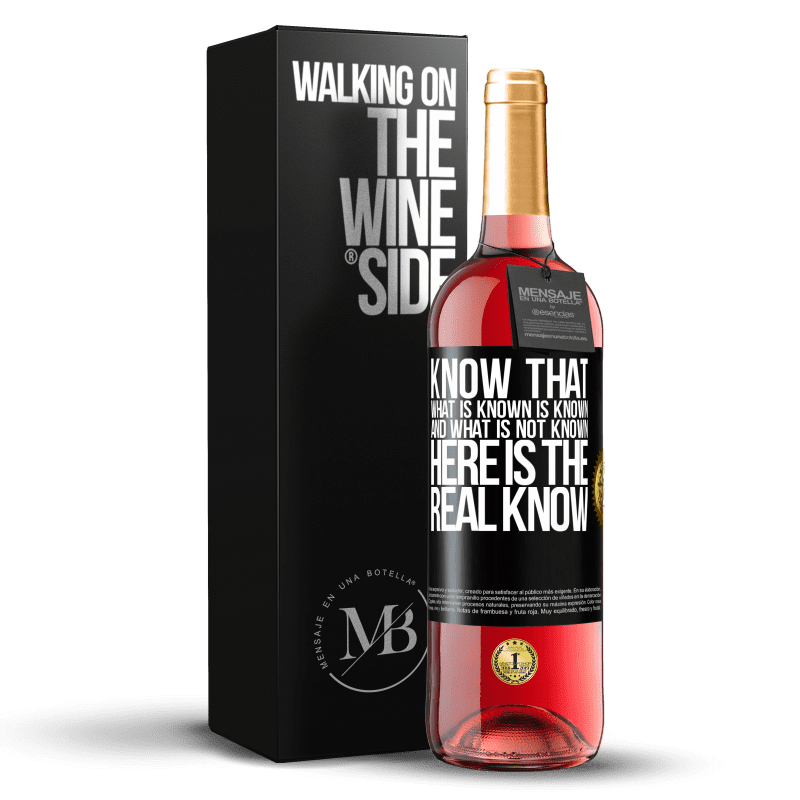 29,95 € Free Shipping | Rosé Wine ROSÉ Edition Know that what is known is known and what is not known here is the real know Black Label. Customizable label Young wine Harvest 2023 Tempranillo