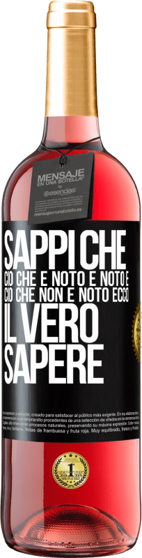 29,95 € | Vino rosato Edizione ROSÉ Sappi che ciò che è noto è noto e ciò che non è noto ecco il vero sapere Etichetta Nera. Etichetta personalizzabile Vino giovane Raccogliere 2024 Tempranillo