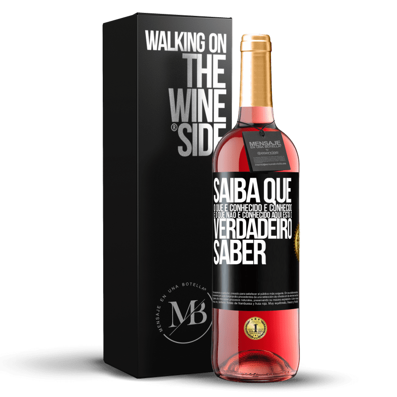 29,95 € Envio grátis | Vinho rosé Edição ROSÉ Saiba que o que é conhecido é conhecido e o que não é conhecido aqui está o verdadeiro saber Etiqueta Preta. Etiqueta personalizável Vinho jovem Colheita 2024 Tempranillo