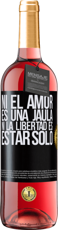 Envío gratis | Vino Rosado Edición ROSÉ Ni el amor es una jaula, ni la libertad es estar solo Etiqueta Negra. Etiqueta personalizable Vino joven Cosecha 2023 Tempranillo