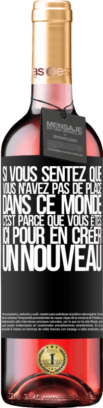 29,95 € | Vin rosé Édition ROSÉ Si vous sentez que vous n'avez pas de place dans ce monde, c'est parce que vous êtes ici pour en créer un nouveau Étiquette Noire. Étiquette personnalisable Vin jeune Récolte 2023 Tempranillo