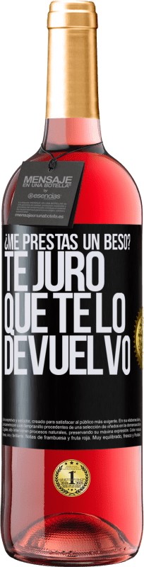 29,95 € Envío gratis | Vino Rosado Edición ROSÉ ¿Me prestas un beso? Te juro que te lo devuelvo Etiqueta Negra. Etiqueta personalizable Vino joven Cosecha 2023 Tempranillo