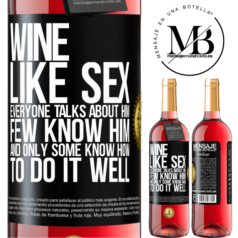 29,95 € Free Shipping | Rosé Wine ROSÉ Edition Wine, like sex, everyone talks about him, few know him, and only some know how to do it well Black Label. Customizable label Young wine Harvest 2021 Tempranillo