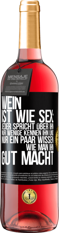 Kostenloser Versand | Roséwein ROSÉ Ausgabe Wein ist wie Sex: jeder spricht über ihn, nur wenige kennen ihn und nur ein paar wissen, wie man ihn gut macht Schwarzes Etikett. Anpassbares Etikett Junger Wein Ernte 2023 Tempranillo