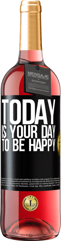 29,95 € | Розовое вино Издание ROSÉ Сегодня ты должен быть счастлив Черная метка. Настраиваемая этикетка Молодое вино Урожай 2023 Tempranillo