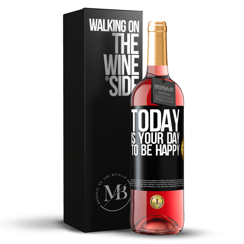 29,95 € Бесплатная доставка | Розовое вино Издание ROSÉ Сегодня ты должен быть счастлив Черная метка. Настраиваемая этикетка Молодое вино Урожай 2023 Tempranillo