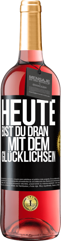 29,95 € | Roséwein ROSÉ Ausgabe Heute bist du dran mit dem Glücklichsein Schwarzes Etikett. Anpassbares Etikett Junger Wein Ernte 2024 Tempranillo