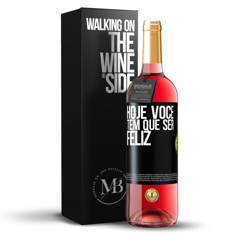 29,95 € Envio grátis | Vinho rosé Edição ROSÉ Hoje você tem que ser feliz Etiqueta Preta. Etiqueta personalizável Vinho jovem Colheita 2024 Tempranillo