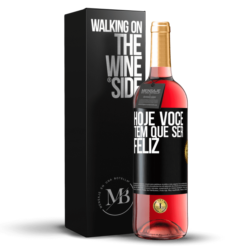 29,95 € Envio grátis | Vinho rosé Edição ROSÉ Hoje você tem que ser feliz Etiqueta Preta. Etiqueta personalizável Vinho jovem Colheita 2025 Tempranillo