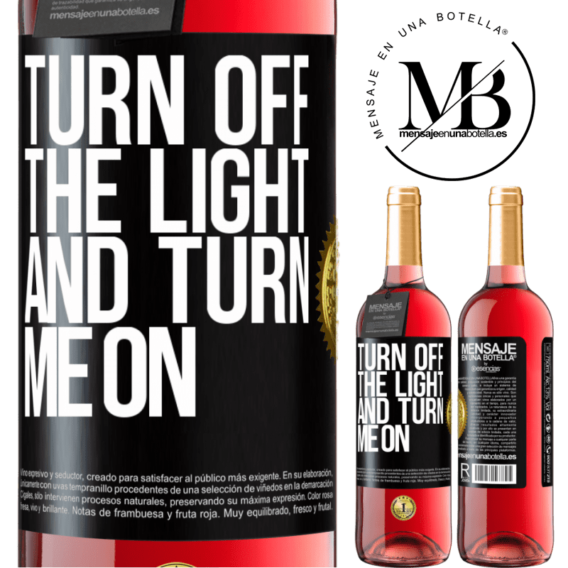 29,95 € Free Shipping | Rosé Wine ROSÉ Edition Turn off the light and turn me on Black Label. Customizable label Young wine Harvest 2021 Tempranillo