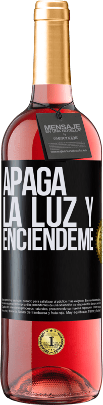 29,95 € | Vino Rosado Edición ROSÉ Apaga la luz y enciéndeme Etiqueta Negra. Etiqueta personalizable Vino joven Cosecha 2024 Tempranillo