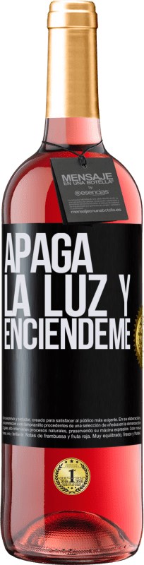 29,95 € | Vino Rosado Edición ROSÉ Apaga la luz y enciéndeme Etiqueta Negra. Etiqueta personalizable Vino joven Cosecha 2025 Tempranillo