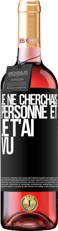 29,95 € Envoi gratuit | Vin rosé Édition ROSÉ Je ne cherchais personne et je t'ai vu Étiquette Noire. Étiquette personnalisable Vin jeune Récolte 2025 Tempranillo