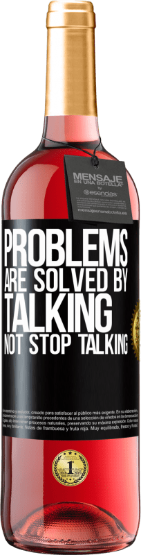 29,95 € | Rosé Wine ROSÉ Edition Problems are solved by talking, not stop talking Black Label. Customizable label Young wine Harvest 2023 Tempranillo